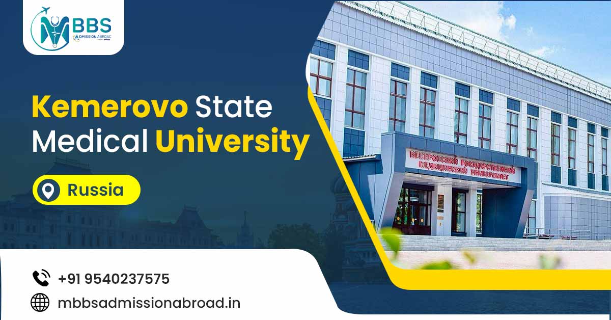 Kemerovo State Medical University 2025: Admission, Eligibility & Fees Kemerovo State Medical University 2025: Admission, Eligibility & Fees